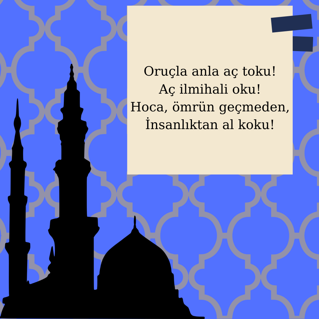 Müminlere nimettir, İlk on günü, rahmettir, Bu ayda oruç tutmak, Büyük bir ganimettir. (1)_984d01589150646be464b834ae4b1ac9.png